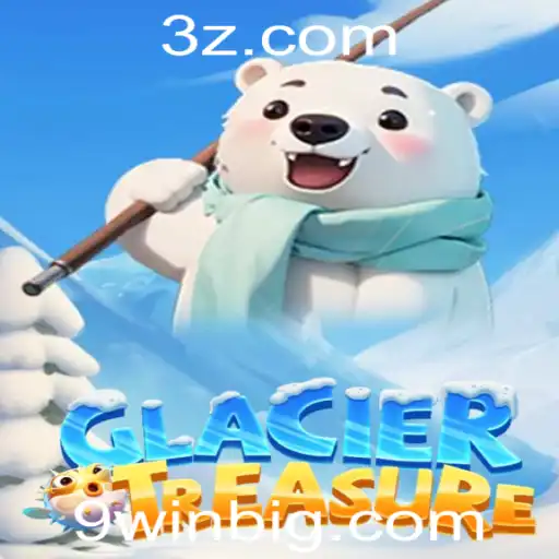Descubra o Mundo Fascinante de GlacierTreasure e a Chave para 9win